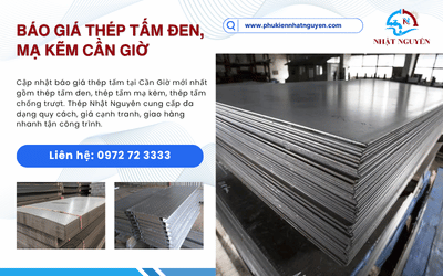 Báo giá thép tấm Cần Giờ mới nhất | Giá tốt hôm nay