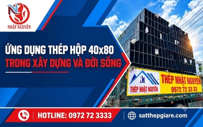 Ứng dụng thép hộp 40x80 trong xây dựng và đời sống